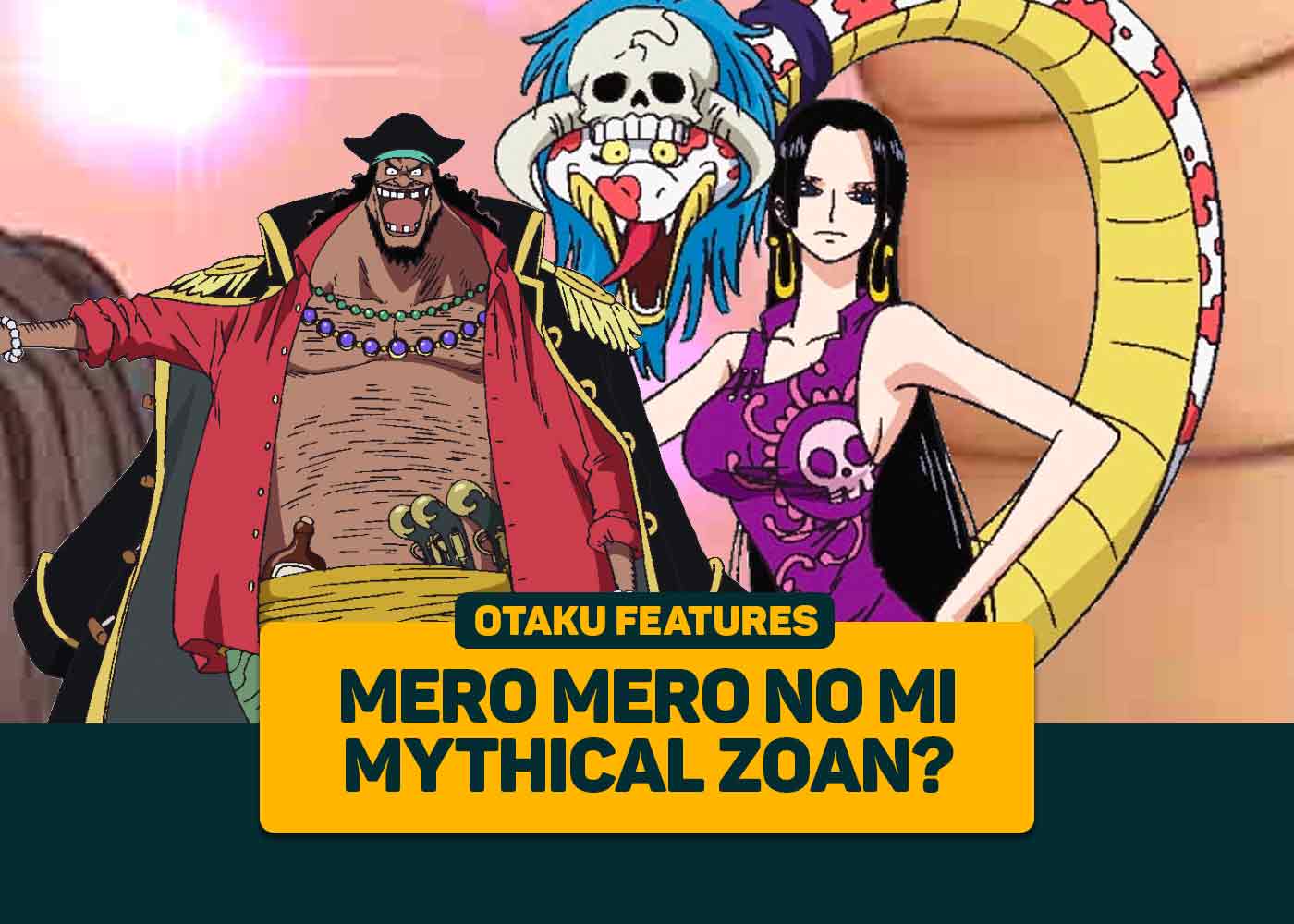 One Piece: Bukan Paramecia, Mero Mero No Mi Adalah Mythical Zoan?